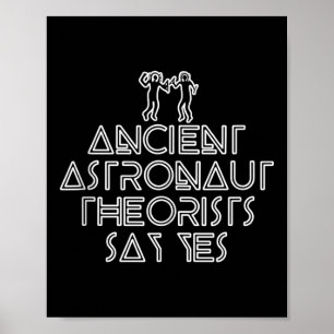 Affiche Des Théoristes D'Astronautes Anciens Disent Oui -