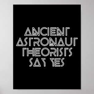 Affiche Des Théoristes D'Astronautes Anciens Disent Oui -