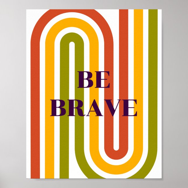 Affiche Design rétro, Soyez courageux (Devant)