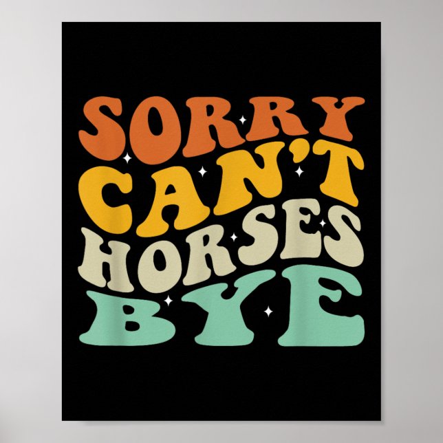 Affiche Désolé Can' ; t Chevaux Bye T-shirt.png (Devant)