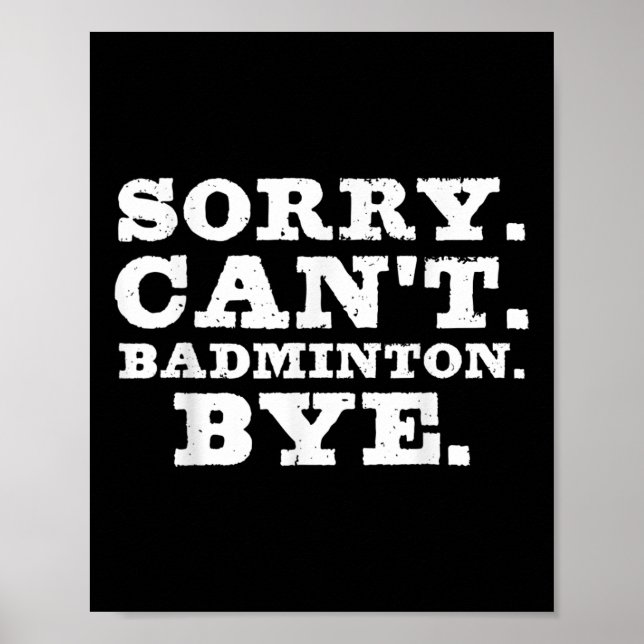 Affiche Désolé Cant Badminton Bye Funny Boys Girls Player  (Devant)