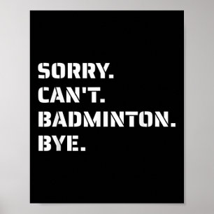 Affiche Désolé Cant Badminton Bye - Jumpin de service de f