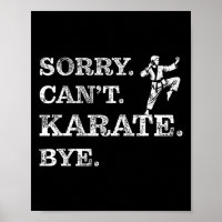 Désolé Can't Karate Bye - Funny Martial Arts Noir