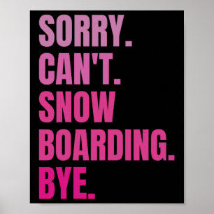 Affiche Désolé Cant Snowboard Bye Retro Snowboarder Wint