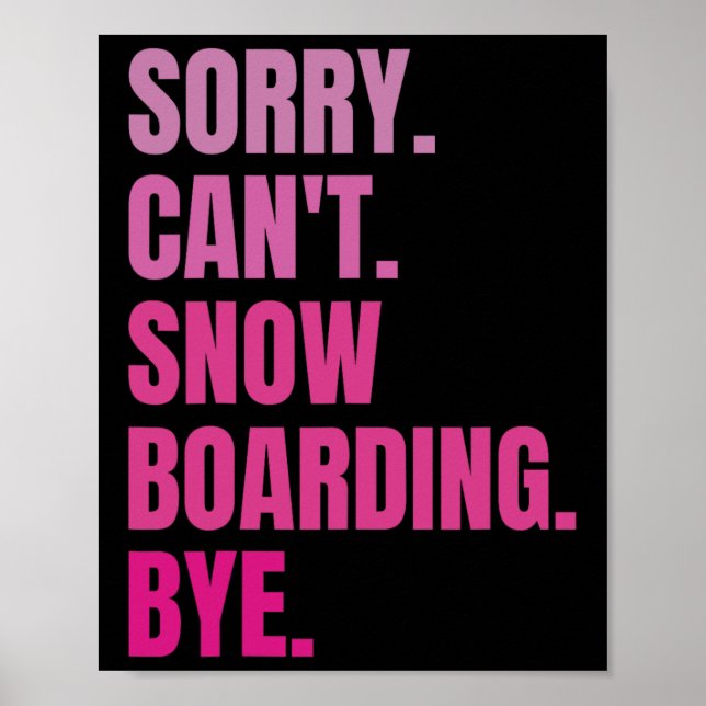 Affiche Désolé Cant Snowboard Bye Retro Snowboarder Wint (Devant)