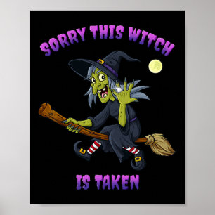Affiche Désolé, cette sorcière est prise Cadeau d'Hallowee