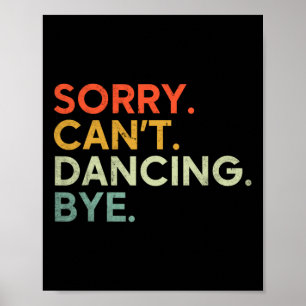 Affiche Désolé de ne pas pouvoir danser au revoir - Drôle