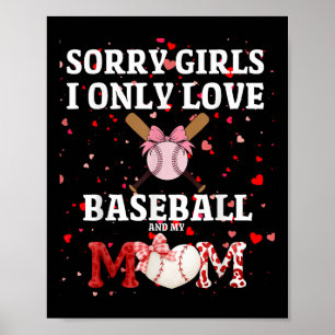 Affiche Désolé Filles I Only Love Baseball &amp; Ma Maman 