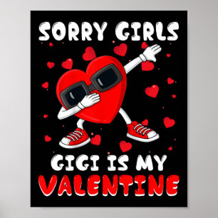 Affiche Désolé Girls Gigi Est Mon Saint Valentin Coeur Dab
