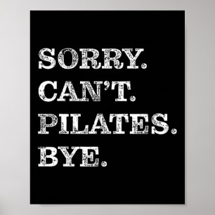 Affiche Désolé, impossible de faire du Pilates, au revoir