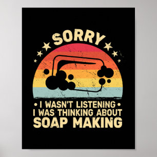 Affiche Désolé, je n'ai pas écouté le savon Faire des femm