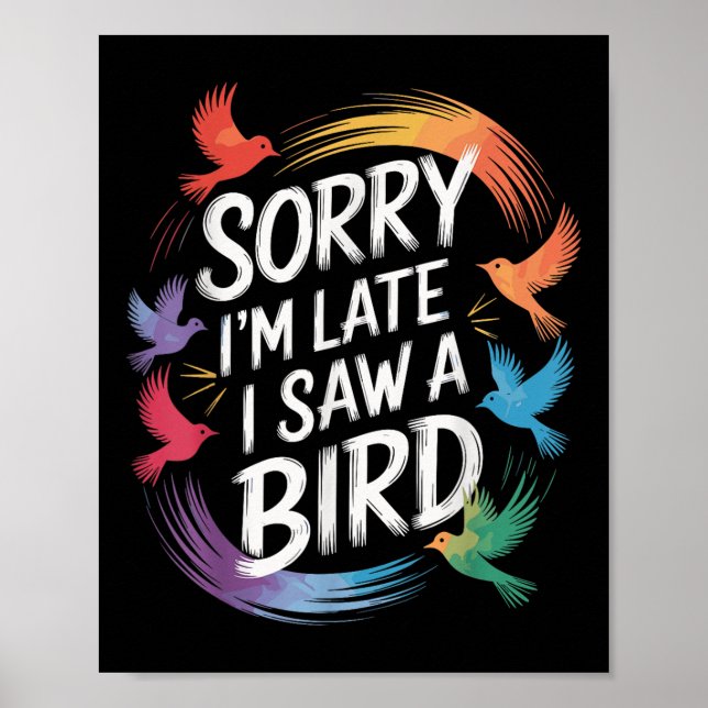Affiche Désolé Je N'Ai Pas Vu Un Oiseau Birdwatcher Birdwa (Devant)