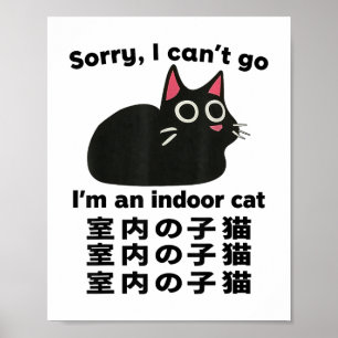 Affiche Désolé je ne peux pas aller Je suis un chat intéri