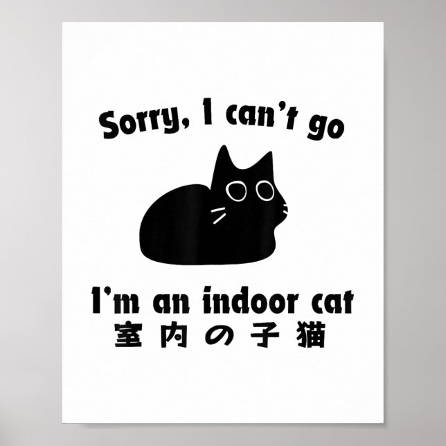 Affiche Désolé je ne peux pas aller Je suis un chat intéri (Devant)