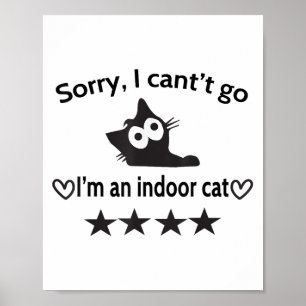 Affiche Désolé je ne peux pas aller Je suis un chat intéri