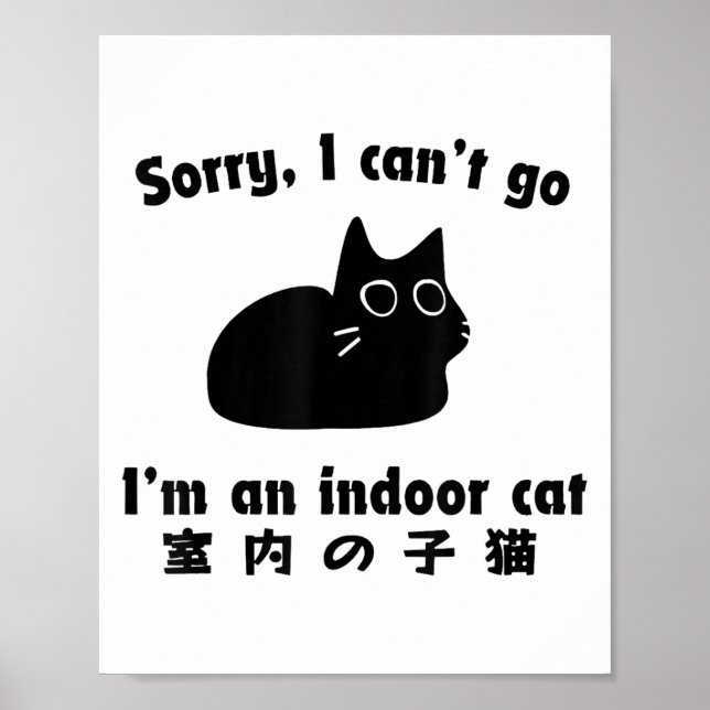 Affiche Désolé je ne peux pas aller Je suis un chat intéri (Devant)