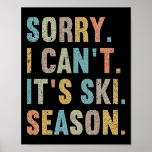 Affiche Désolé je ne peux pas c'est la saison de ski1