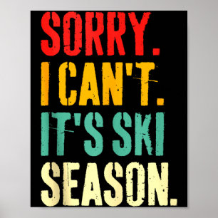 Affiche Désolé je ne peux pas c'est la saison de ski Sport