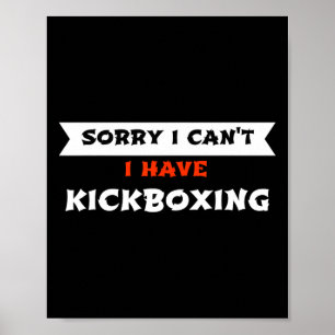 Affiche Désolé je ne peux pas j'ai du kickboxing drôle