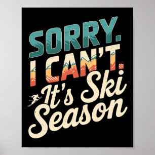 Affiche Désolé Je Ne Peux Pas Son Ski Saison Sports D'Hive