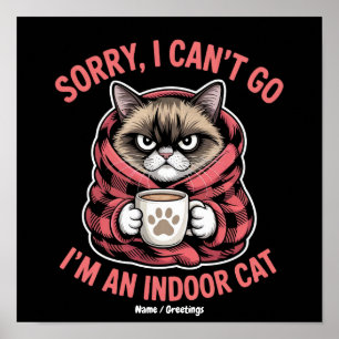 Affiche Désolé je ne peux pas y aller je suis un chat d'in