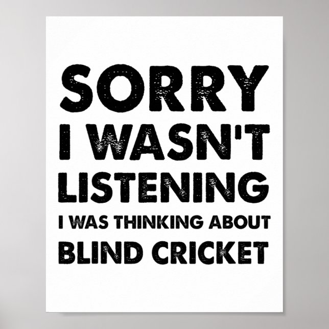 Affiche Désolé je n'écoutais pas Cricket aveugle drôle  (Devant)