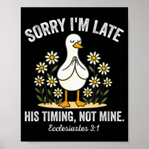 Affiche Désolé Je Suis En Retard Son Horloge, Pas La Mienn
