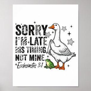 Affiche Désolé je suis en retard Son timing pas le mien Pr