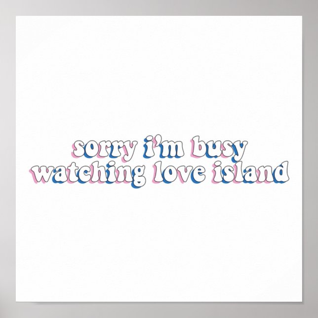 Affiche Désolé Je Suis Occupé À Observer Love Island