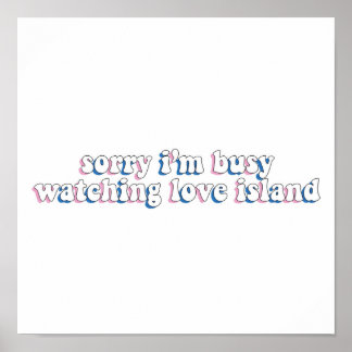 Affiche Désolé Je Suis Occupé À Observer Love Island