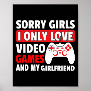 Affiche Désolé les filles je n'aime que les jeux vidéo et