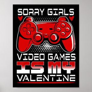 Affiche Désolé les filles jeu vidéo est mon valentin