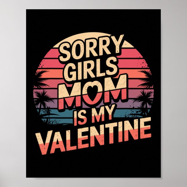 Affiche Désolé les filles maman est ma Saint-Valentin Fun  (Devant)