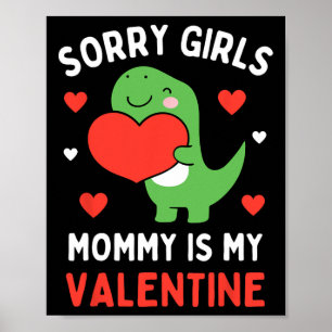 Affiche Désolé les filles maman est ma Saint-Valentin garç
