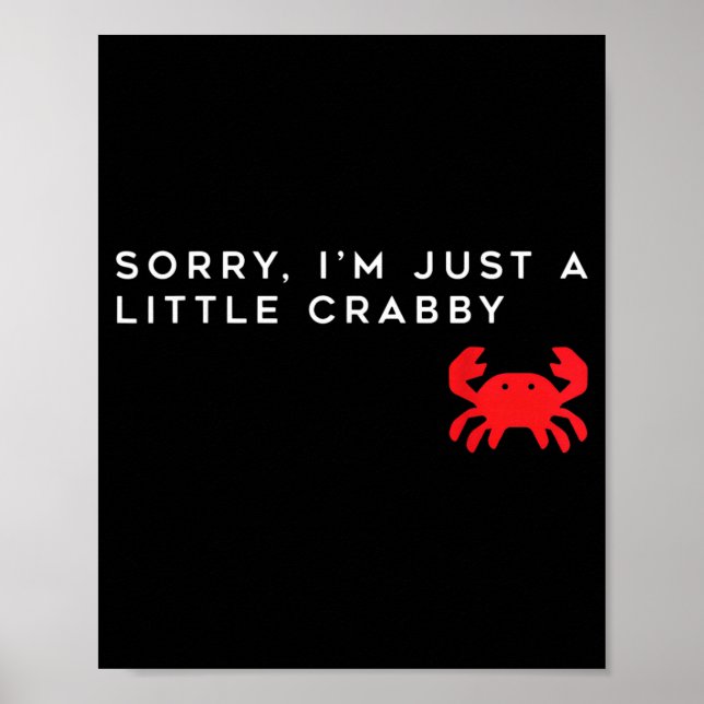 Affiche Désolé -M Un Peu Grognon - Graphique de Crabe Mign (Devant)
