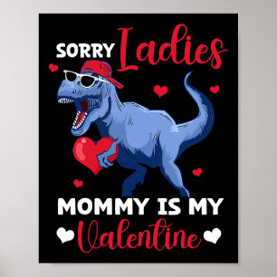 Affiche Désolé Mesdames Maman Est Ma Saint Valentin Dinosa