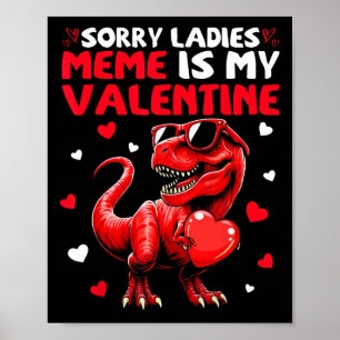 Affiche Désolé Mesdames Mème Est Mon Saint-Valentin Dinosa