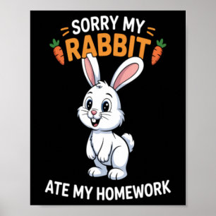 Affiche Désolé mon lapin a mangé mes devoirs Mignon lapin 