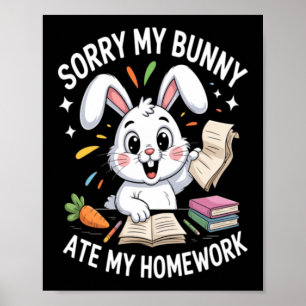 Affiche Désolé mon lapin a mangé mon devoir maison école