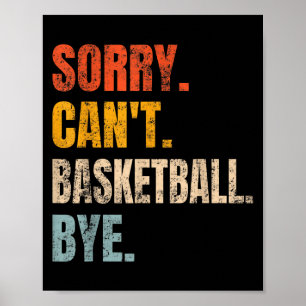 Affiche Désolé ne peut pas basket-ball au revoir rétro jou