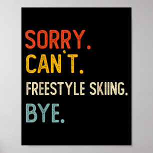 Affiche Désolé, ne peut pas faire du ski freestyle, au rev