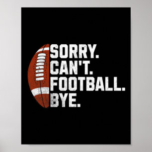 Affiche Désolé ne peut pas football au revoir pour hommes