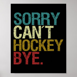 Affiche Désolé ne peut pas hockey