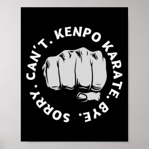 Affiche Désolé ne peut pas Kenpo Karate Bye Funny American