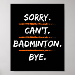 Affiche Désolé pas badminton au revoir - Blague drôle disa