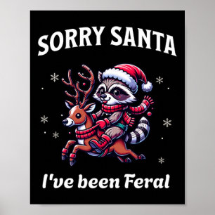 Affiche Désolé Père Noël J'ai été Feral Christmas Holiday 