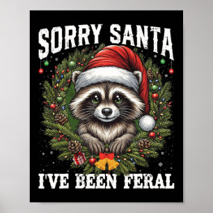 Affiche Désolé Père Noël J'ai été Feral Christmas Raccoon 