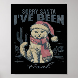 Affiche Désolé Père Noël J'ai été Feral Girl Christmas Cat