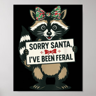 Affiche Désolé Père Noël j'ai été sauvage Mème de raton la