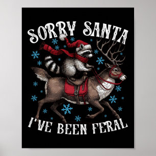 Affiche Désolé Père Noël Je suis Feral Raccoon Santa Hat F